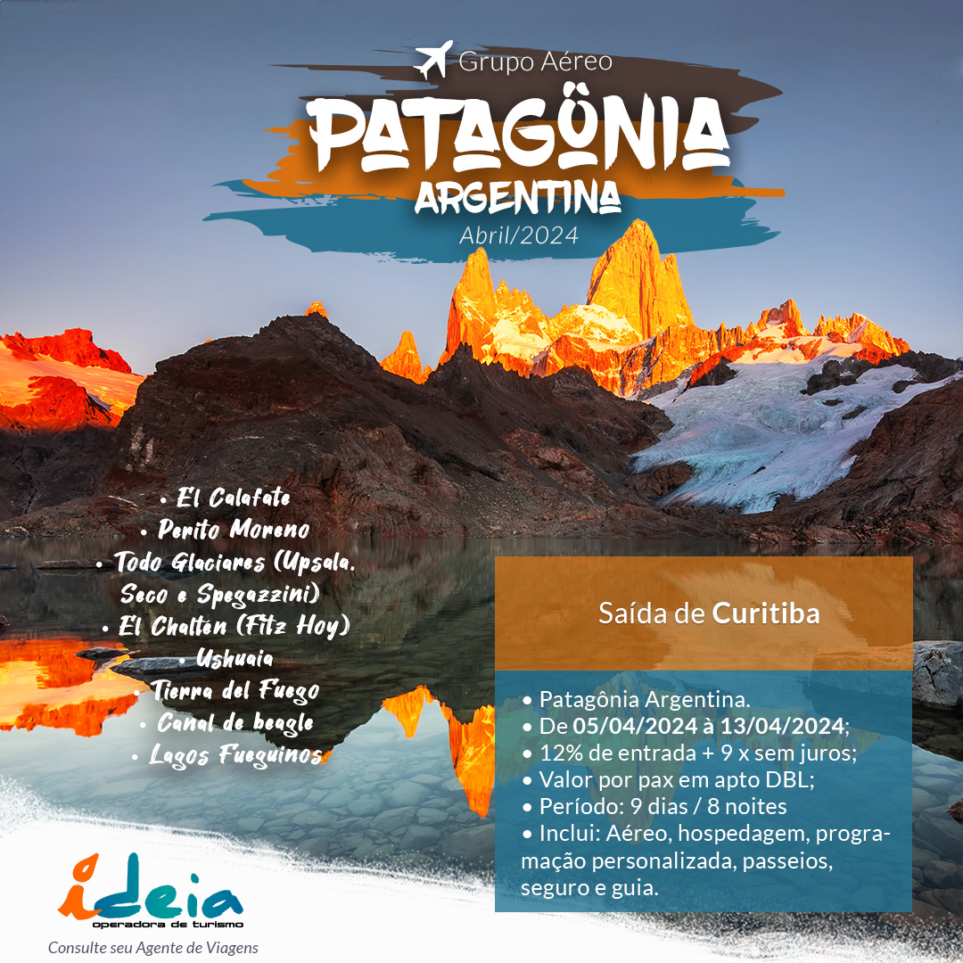 Patagônia Argentina & Chilena – CWB – ABR/2024 – Ideia